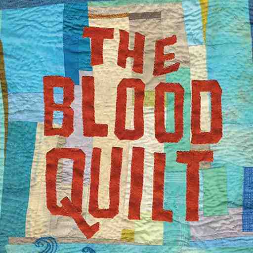 The Blood Quilt